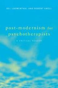 Post-modernism for psychotherapists: A critical reader